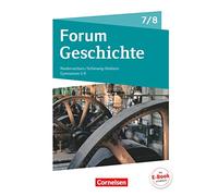 Forum Geschichte 7./8. Schuljahr - Gymnasium Niedersachsen - Vom Dreißigjährigen Krieg bis zum Ersten Weltkrieg: Schülerbuch