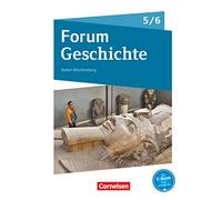 Forum Geschichte - Neue Ausgabe 5./6. Schuljahr - Gymnasium Baden-Württemberg - Von der Urgeschichte bis zum Beginn des Mittelalters: Schülerbuch