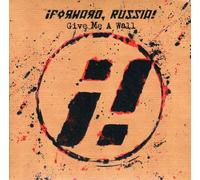 Forward Russia - Give Me a Wall