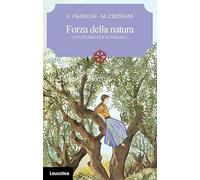Forza della natura. Una storia di Eva Mameli