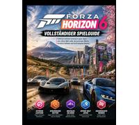FORZA HORIZON 6 VOLLSTÄNDIGER SPIELANLEITUNG: Erlebe extreme Leistung in ganz Japan - in einer atmenden offenen Welt voller dynamischer Wetterbedingungen, brutalem Terrain und hochriskanten Rennen.Die