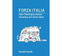 Forza Italia: Oder Flamingos stehen meistens auf einem Bein