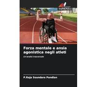 Forza mentale e ansia agonistica negli atleti: Un'analisi trasversale