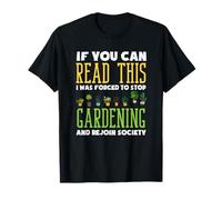Forzado a Dejar de Cultivar jardinería Divertido Jardinero Amante de Las Plantas Camiseta