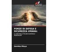 Forze Di Difesa E Sicurezza Umana: IL CASO DELLA POLIZIA NAZIONALE SENEGALESE