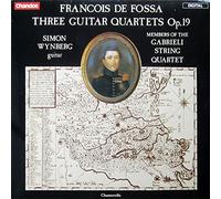 FOSSA François de - DE FOSSA, Francois: 3 Guitar Quartets op.19 -- CHANDOS (1985)Wynberg S. (gui), Gabrieli String Quartet-CHA ABRD 1109-Vinyl LP-CHANDOS - Inghilterra-FOSSA François de-