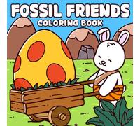 Fossil Friends Coloring Book: Adorable Coloring Pages for Adults and Teens with Simple Prehistoric Wonderland Designs and Cute Animal Characters for Stress Relief
