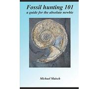 Fossil hunting 101: A guide for the absolute newbie