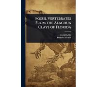 Fossil Vertebrates From the Alachua Clays of Florida