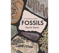 Fossils: An Essential Guide