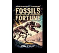 Fossils for Fortune: The $30 Million Ceratosaurus and the New Dinosaur Gold Rush