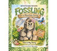 Fossling the Mountain Gorilla: A Fun Kids Activity & Educational Book About Saving Gorillas and Wildlife & Habitat Conservation (Fossling Wildlife Adventures)
