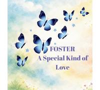 FOSTER A Special Kind of Love