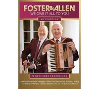 Foster & Allen: We Owe It All To You - 40 Years On