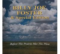 Foster, Billy Joe - Before Prairie Met The Plow