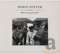 Foster,Robin - Where Do We Go From Here ?