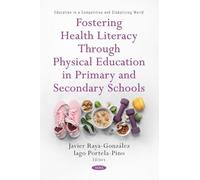Fostering Health Literacy Through Physical Education in Primary and Secondary Schools (Education in a Competitive and Globalizing World)