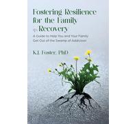 Fostering Resilience for the Family in Recovery