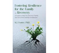 Fostering Resilience for the Family in Recovery