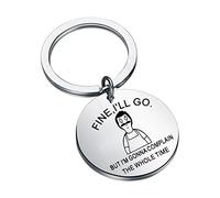 FOTAP Bob Belcher FINE, I'll GO.BUT I'M GONNA COMPLAN THE WHOL TIME Llavero Bob Belcher Llavero Bob's Burgers Fan Gift, Llavero Complan, S