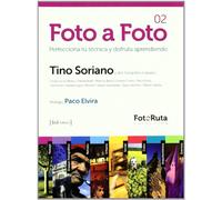 Foto a foto 02: perfecciona tu técnica y disfruta aprendiendo (Foto-ruta)