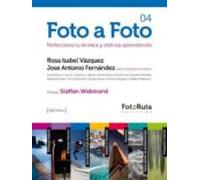 foto a foto 04: perfecciona tu tecnica y disfruta aprendiendo