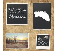 Fotoalbum Menorca: Erinnerungsalbum zum Einkleben von Urlaubsfotos - Für die schönsten Urlaubsmomente von der Mittelmeer-Insel Menorca - 110 Seiten (Blanko) 21cm x 21cm