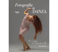 Fotografía de danza. El cuerpo en movimiento (PHOTOCLUB)