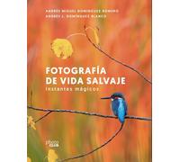 Fotografía de vida salvaje. Instantes mágicos (PHOTOCLUB)