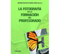 Fotografia En La Formacion Del profesorado: 160 (Educación Hoy Estudios)