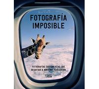 Fotografía imposible: Fotografías surrealistas que desafían a nuestra percepción (PHOTOCLUB)