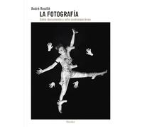 Fotografía, La. Entre documento y arte contemporáneo (SIN COLECCION)
