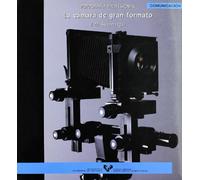 Fotografía profesional. La cámara de gran formato: 12 (Serie de Comunicación)
