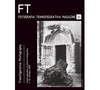 Fotografia Transfigurativa Magazine - N.16: Rivista ufficiale della corrente artistica Fotografia Transfigurativa