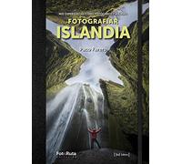 Fotografiar Islandia: Mis Experiencias Como Fotografo Y Viajero