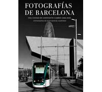 Fotografías de Barcelona: Una ciudad en constante cambio (2004-2010)