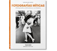 Fotografías Míticas. 50 Fotografías Emblemáticas Y Su Historia