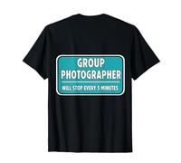 Fotógrafo de Grupo se detendrá Cada 5 Minutos Caminante Camiseta