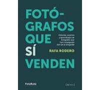 FOTÓGRAFOS QUE SÍ VENDEN: Historias, aciertos y aprendizajes de fotógrafos que han conseguido vivir de la fotografía (FotoRuta)