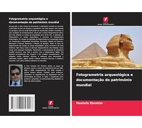 Fotogrametria arqueológica e documentação do património mundial