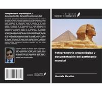 Fotogrametría arqueológica y documentación del patrimonio mundial