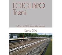 FOTOLIBRO Treni: Más de 175 fotos de trenes