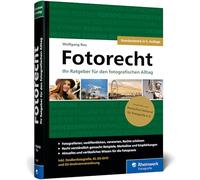 Fotorecht: Der umfassende Ratgeber. 500 Seiten Wissen für die Fotopraxis. Inkl. Straßenfotografie, KI, DS-GVO und EU-Drohnenverordnung (Auflage 2025)