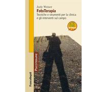 Fototerapia. Tecniche e strumenti per la clinica e gli interventi sul campo. Con espansione online (Psicoterapie)