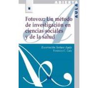 Fotovoz: Un Metodo De Investigacion En Ciencias Sociales Y De La Salud