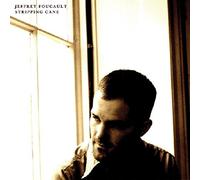 Foucault, Jeffrey - Stripping Cane