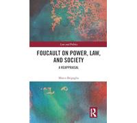 Foucault on Power, Law, and Society: A Reappraisal (Law and Politics)