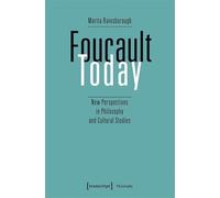 Foucault Today: New Perspectives in Philosophy and Cultural Studies