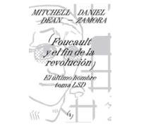 Foucault Y El Fin De La Revolución
