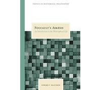 Foucault's Askesis: An Introduction to the Philosophical Life (Topics in Historical Philosophy)